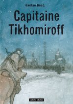 Affiche de l'évènement Gaétan Nocq en dédicace vendredi 13 octobre pour « Capitaine Tikhomiroff »  - Librairie Matière Grise