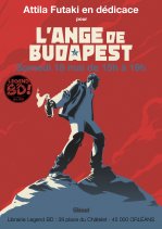 Affiche de l'évènement Attila Futaki en dédicace samedi 18 mai pour « L’ange de Budapest» - Librairie Legend BD