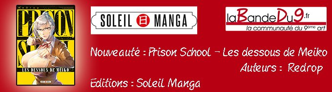 Bandeau de l'nouveaute Prison school - Les dessous de Meiko