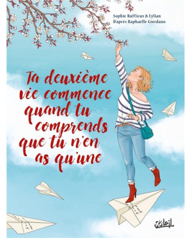 Ta deuxième vie commence quand tu comprends que tu n'en as qu'une par