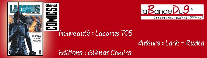 Bandeau de la nouveauté LAZARUS TOME 5 - GÉNOCIDE PROGRAMMÉ