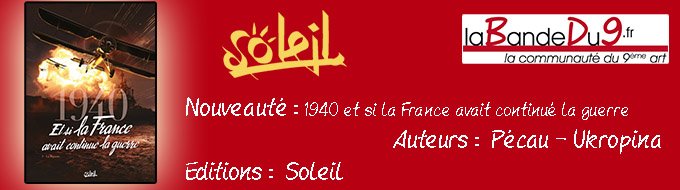 Bandeau de l'nouveaute 1940 - ET SI LA FRANCE AVAIT CONTINUÉ LA GUERRE TOME 3