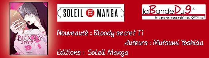 Bandeau de l'nouveaute Bloody secret tome 1